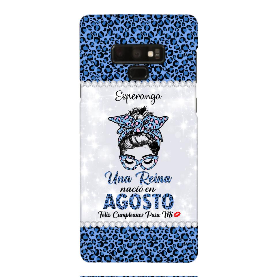 Personalized Una Reina Nacio En Agosto Phone Case Printed 22APR-HC13