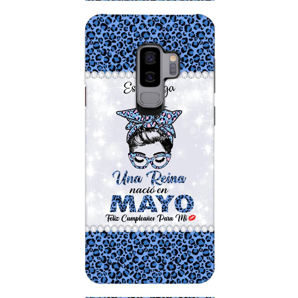 Personalized Una Reina Nacio En Mayo Phone Case Printed 22APR-HC13