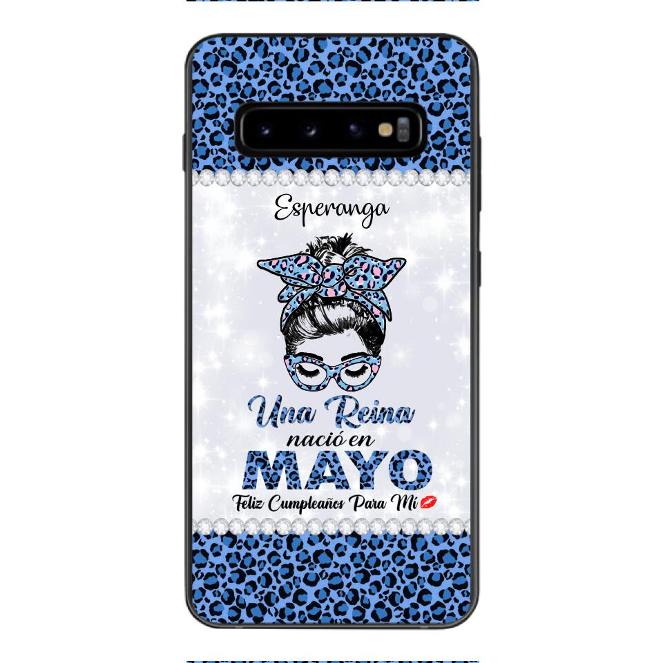 Personalized Una Reina Nacio En Mayo Phone Case Printed 22APR-HC13