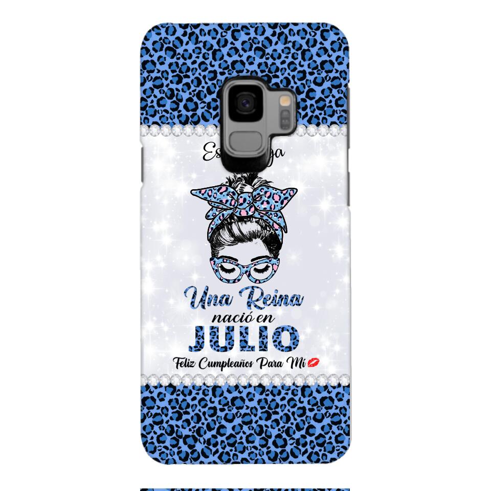 Personalized Una Reina Nacio En Julio Phone Case Printed 22APR-HC13