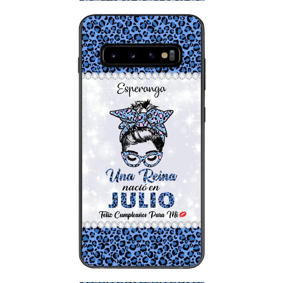 Personalized Una Reina Nacio En Julio Phone Case Printed 22APR-HC13