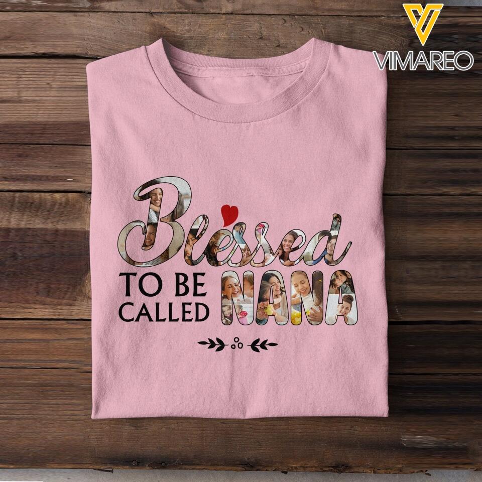 Personalized Blessed To Be Called Nana Tshirt Printed 22APR-DT14