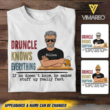 Personalized Druncle Knows Everything Tshirt Printed QTDT1804