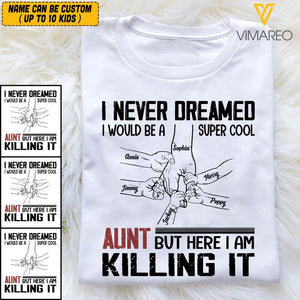 Personalized I Never Dreamed I Would Be A Super Cool Aunt Tshirt QTVQ1804