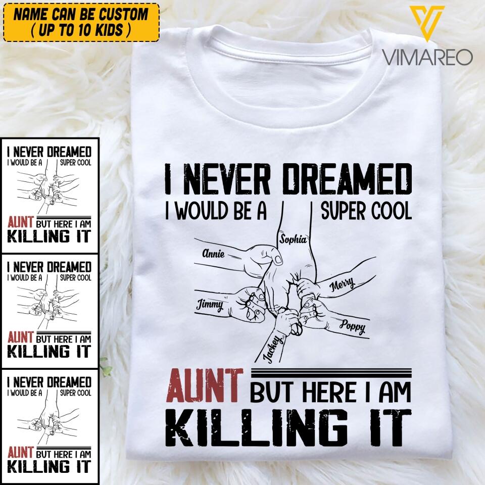 Personalized I Never Dreamed I Would Be A Super Cool Aunt Tshirt QTVQ1804