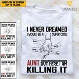Personalized I Never Dreamed I Would Be A Super Cool Aunt Tshirt QTVQ1804