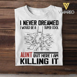 Personalized I Never Dreamed I Would Be A Super Cool Aunt Tshirt QTVQ1804