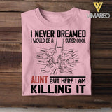Personalized I Never Dreamed I Would Be A Super Cool Aunt Tshirt QTVQ1804