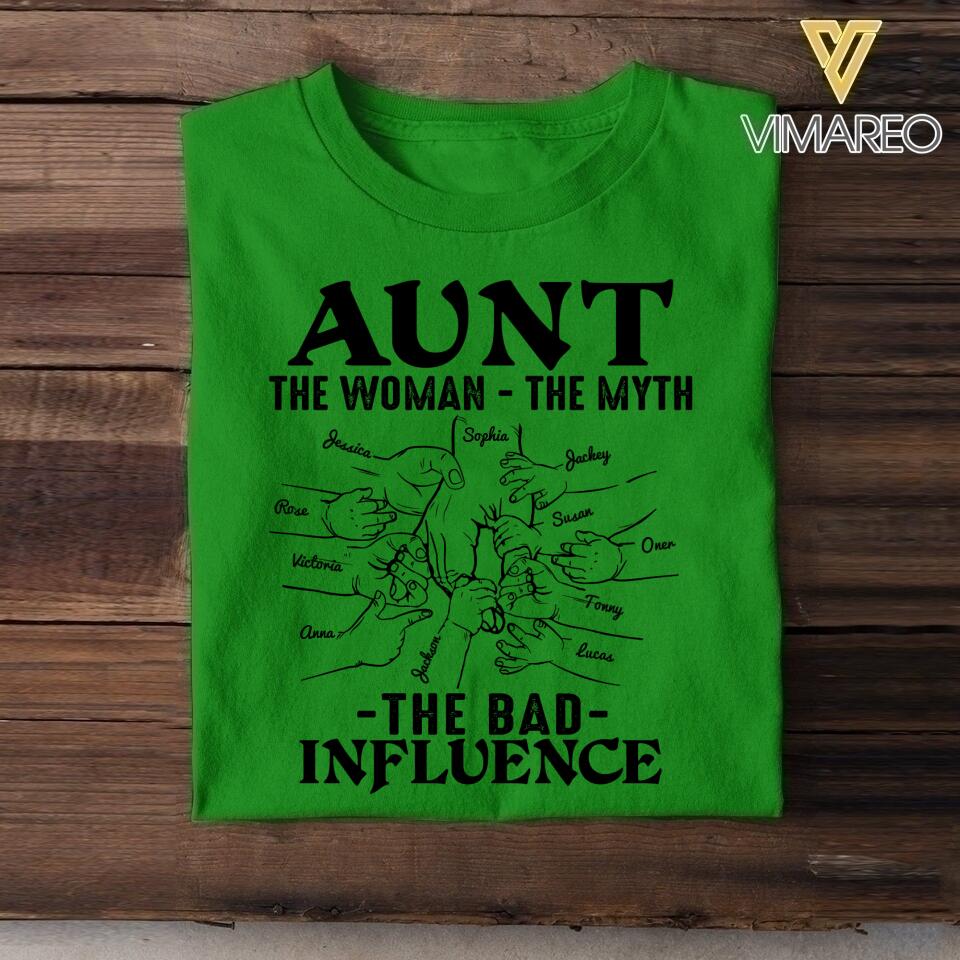 PERSONALIZED AUNT THE WOMAN THE MYTH THE BAD INFLUENCE TSHIRT QTDT1904
