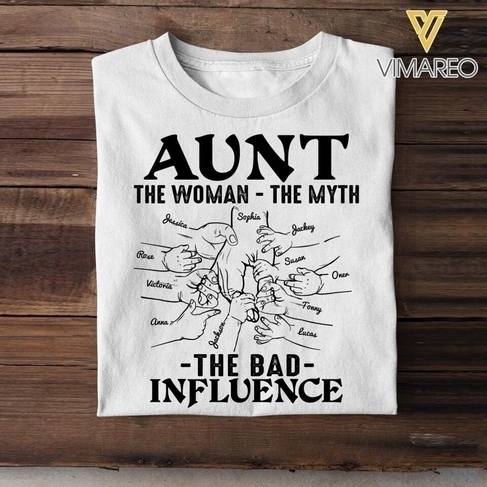 PERSONALIZED AUNT THE WOMAN THE MYTH THE BAD INFLUENCE TSHIRT QTDT1904