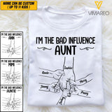 PERSONALIZED I'M THE BAD INFLUENCE AUNT TSHIRT V3Q 1904
