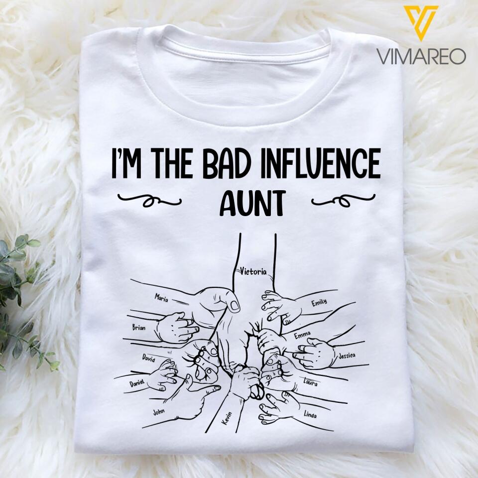 PERSONALIZED I'M THE BAD INFLUENCE AUNT TSHIRT V3Q 1904