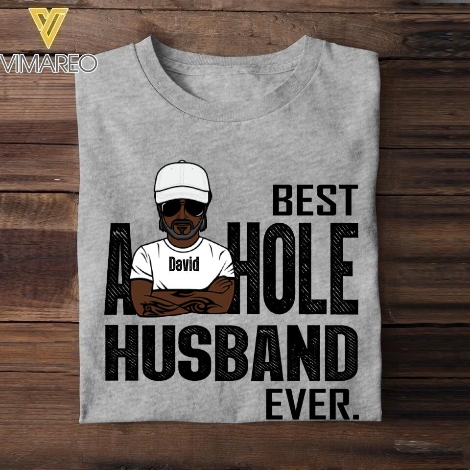 Personalized Best Asshole Husband Ever T-ShirtTshirt Printed 22APR-DT21