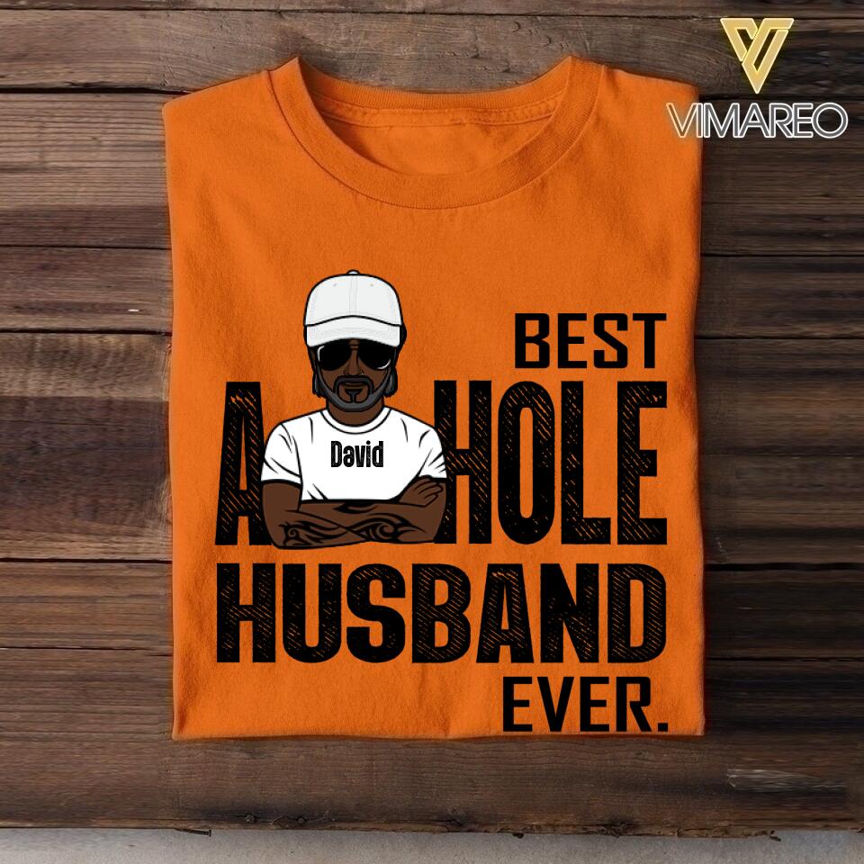 Personalized Best Asshole Husband Ever T-ShirtTshirt Printed 22APR-DT21