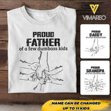 Personalized Proud Father Of A Few Dumbass Kids Tshirt Printed QTHC2204