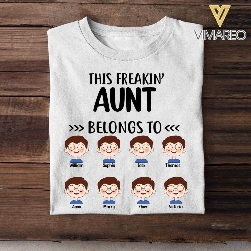 Personalized This Freakin' Aunt Belongs To Tshirt Printed 22APR-LN22