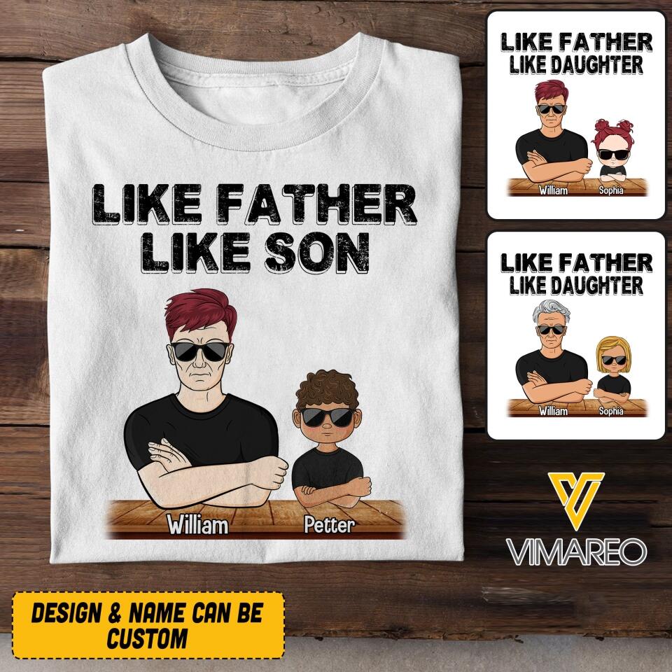 Personalized Like Father Like Son Like Daughter Tshit Printed 22APR-HQ23