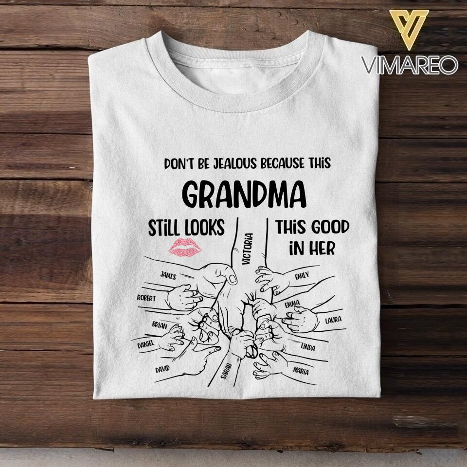 Personalized Don't Be A Jealous Because This Grandma Tshit Printed 3C 2504