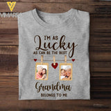 PERSONALIZED I'M AS LUCKY AS CAN BE THE BEST GRANDMA BELONGS TO ME  TSHIRT QTDT2604