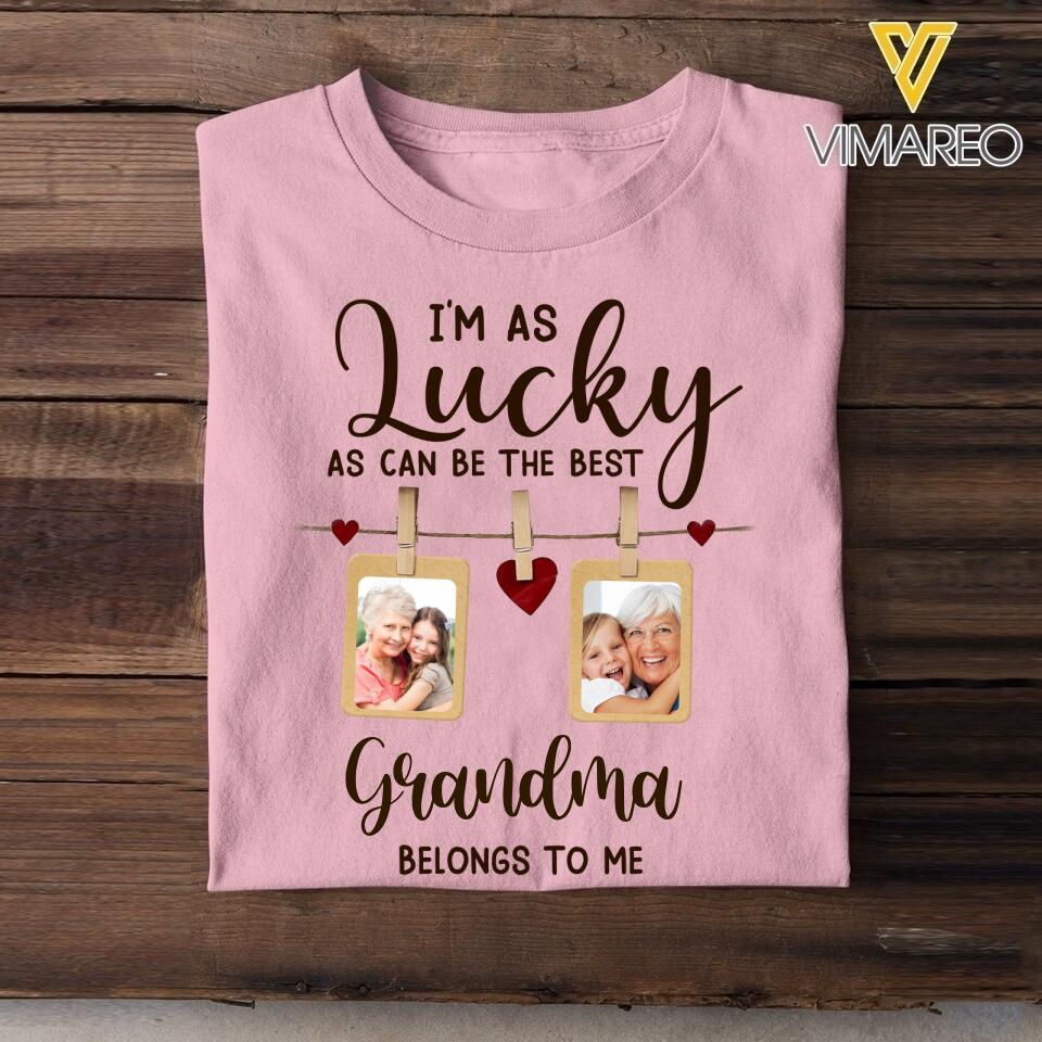 PERSONALIZED I'M AS LUCKY AS CAN BE THE BEST GRANDMA BELONGS TO ME  TSHIRT QTDT2604