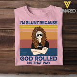 PERSONALIZED I'M BLUNT BECAUSE GOD ROLLED ME THAT WAY TSHIRT QTTN2604