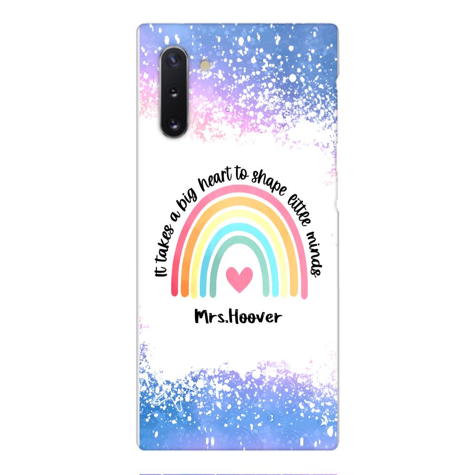 PERSONALIZED IT TAKES A BIG HEART TO SHAPE LITTE MINDS PHONECASE QTVQ2704