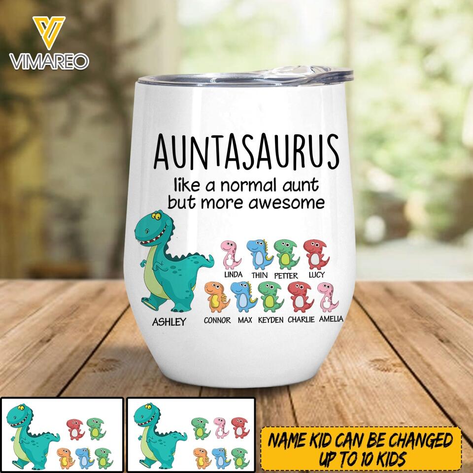 Personalized Auntasaurus Wine Tumbler Printed 22APR-LN27