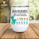 Personalized Auntasaurus Wine Tumbler Printed 22APR-LN27