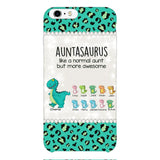 Personalized Auntasaurus Phone Case Printed 22APR-HC27