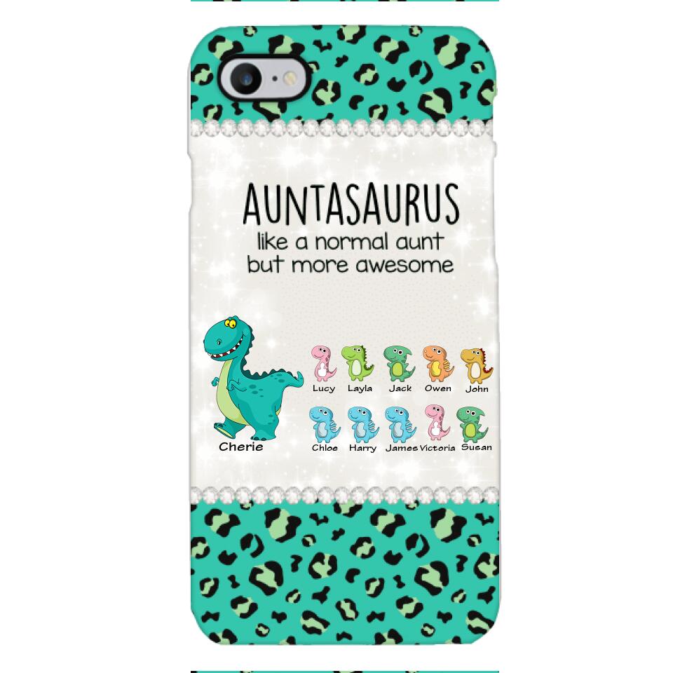 Personalized Auntasaurus Phone Case Printed 22APR-HC27