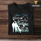 PERSONALIZED JUNE GIRL STEPPING INTO MY BIRTHDAY LIKE A BOSS TSHIRT QTDT2904