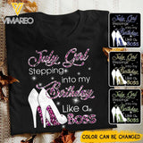 PERSONALIZED JULY GIRL STEPPING INTO MY BIRTHDAY LIKE A BOSS TSHIRT QTDT2904
