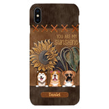 Personalized Dog Are My Sunshine Phone Case Printed 22MAY-HC05
