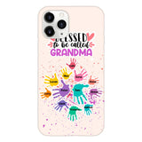 PERSONALIZED BLESSED TO BE CALLED GRANDMA HAND KID NAME PHONECASE QTTN0505