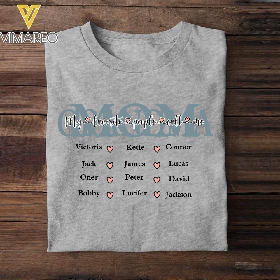 PERSONALIZED MY FAVORITE PEOPLE CALL ME MOM OR GRANDMA TSHIRT QTHC0605