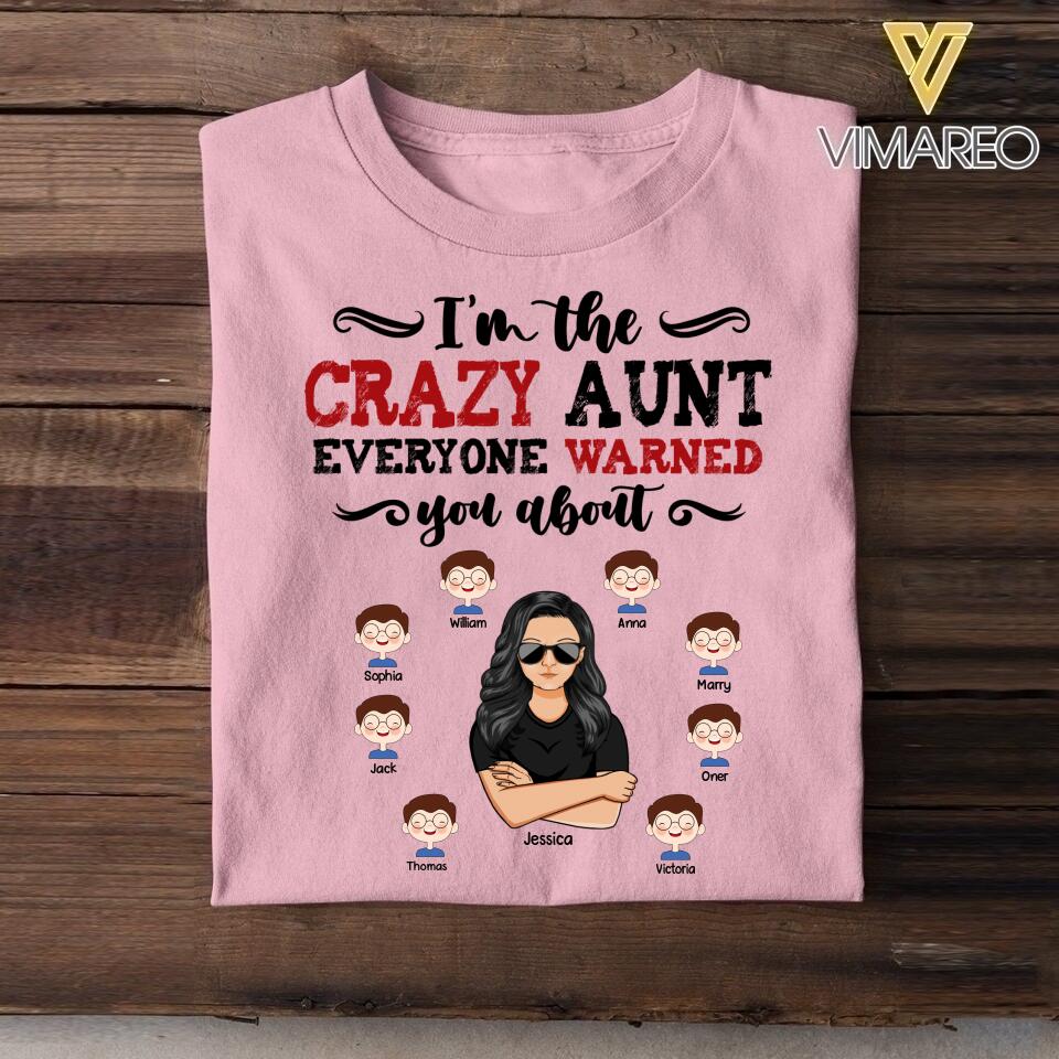 PERSONALIZED I'M THE CRAZY AUNT EVERYONE WARNED YOU ABOUT TSHIRT NQDT0605