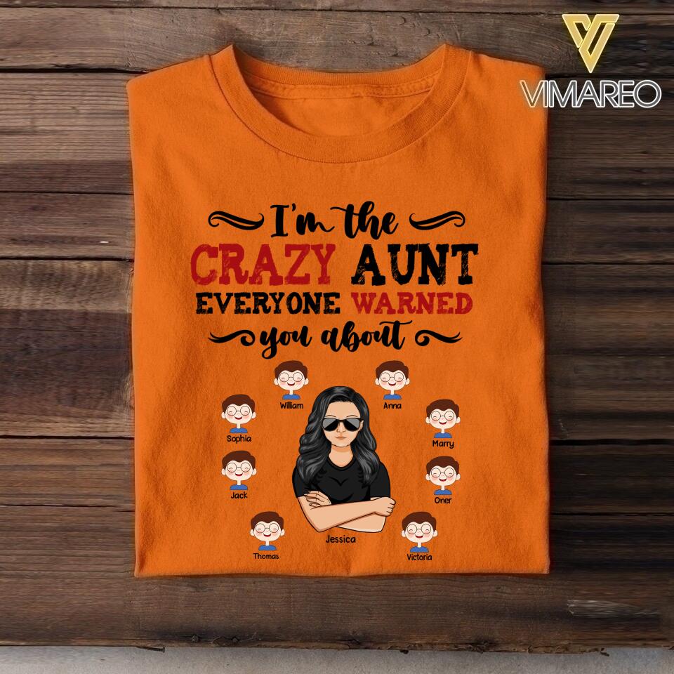 PERSONALIZED I'M THE CRAZY AUNT EVERYONE WARNED YOU ABOUT TSHIRT NQDT0605