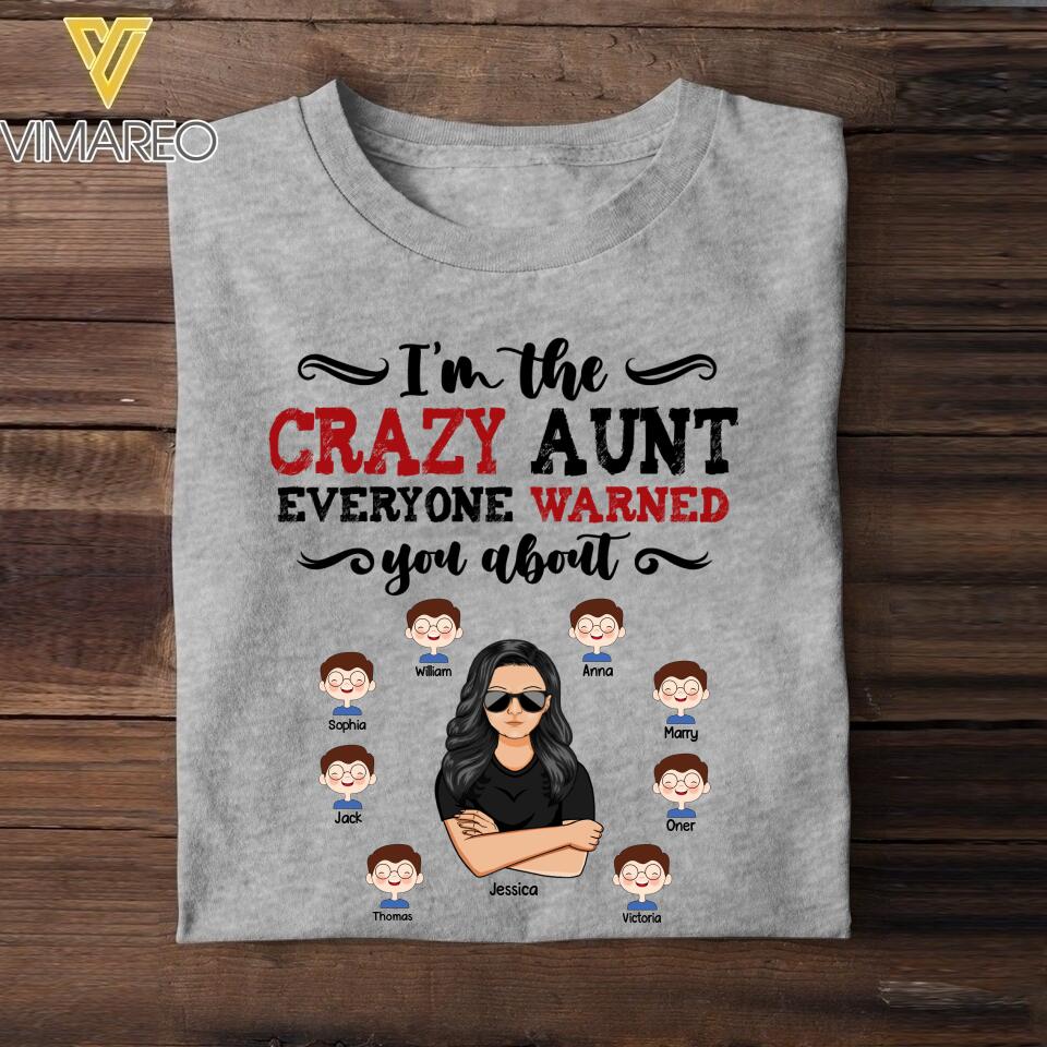 PERSONALIZED I'M THE CRAZY AUNT EVERYONE WARNED YOU ABOUT TSHIRT NQDT0605