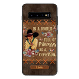 PERSONALIZED IN THE WORLD FULL OF PRINCESSES BE A COWGIRL PHONECASE QTHC0905