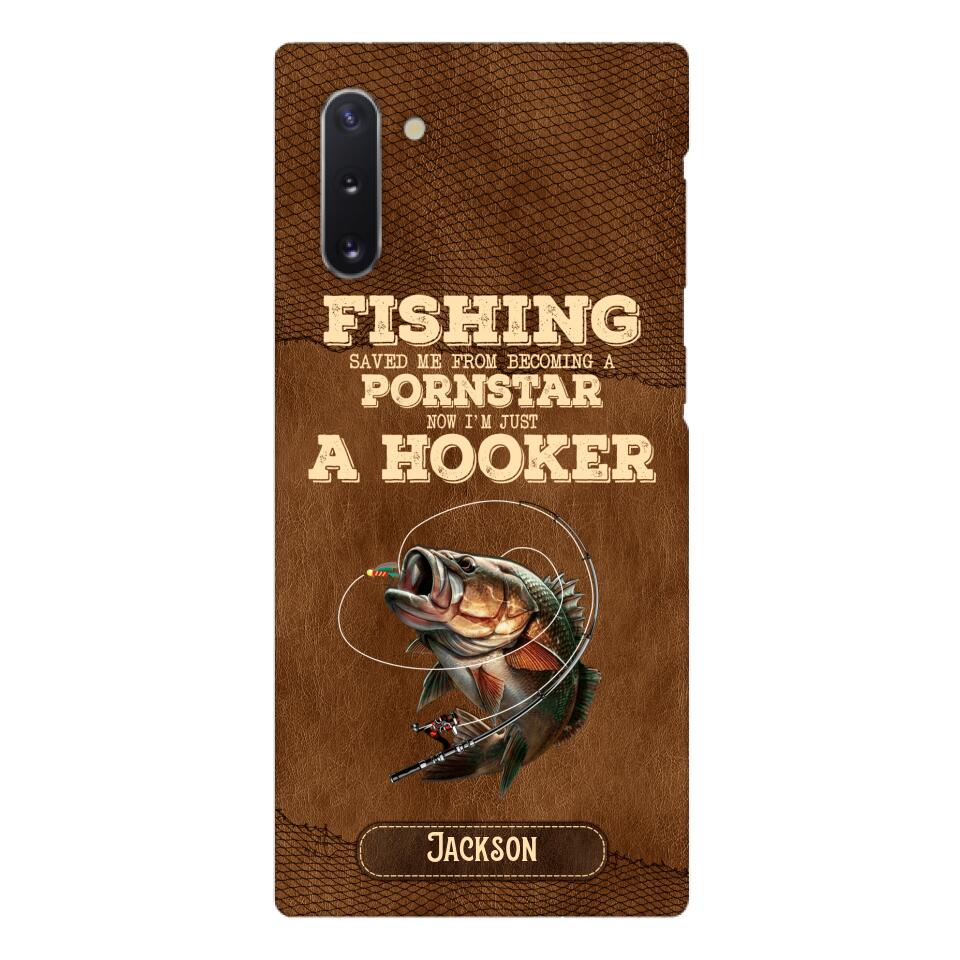 PERSONALIZED FISHING SAVED ME FROM BECOMING A PORNSTAR NOW I'M JUST A HOOKER PHONECASE QTDT1005