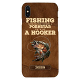 PERSONALIZED FISHING SAVED ME FROM BECOMING A PORNSTAR NOW I'M JUST A HOOKER PHONECASE QTDT1005