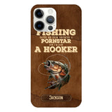 PERSONALIZED FISHING SAVED ME FROM BECOMING A PORNSTAR NOW I'M JUST A HOOKER PHONECASE QTDT1005