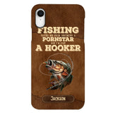 PERSONALIZED FISHING SAVED ME FROM BECOMING A PORNSTAR NOW I'M JUST A HOOKER PHONECASE QTDT1005