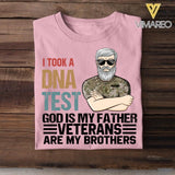 PERSONALIZED I TOOK A DNA TEST GOD IS MY FATHER U.S VETERANS ARE MY BROTHERS TSHIRT QTDT1105