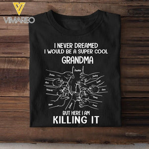 Personalized I Never Dreamed I Would Be A Super Cool Grandma Tshirt Printed QTVQ1105