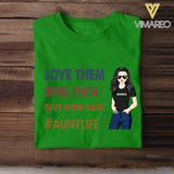 PERSONALIZED LOVE THEM SPOIL THEM GIVE THEM BACK AUNTLIFE TSHIRTS NQHC1305