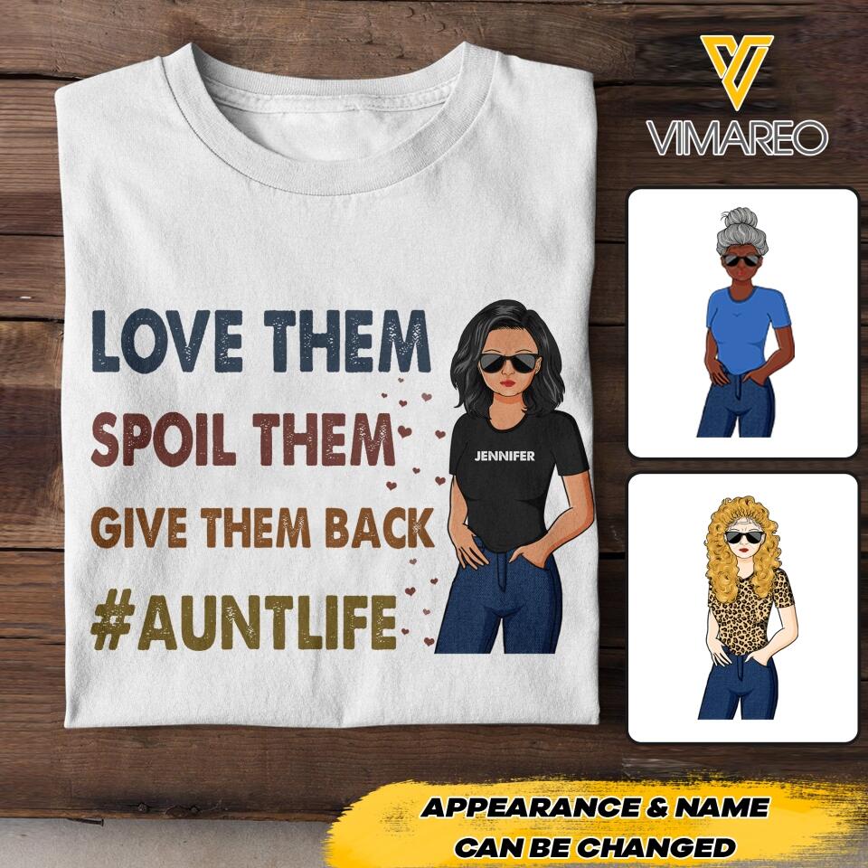 PERSONALIZED LOVE THEM SPOIL THEM GIVE THEM BACK AUNTLIFE TSHIRTS NQHC1305