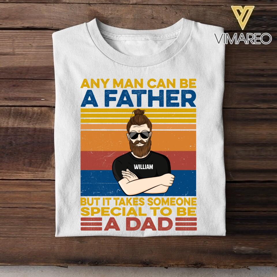 PERSONALIZED ANY MAN CAN BE A FATHER TSHIRT NQDT1605