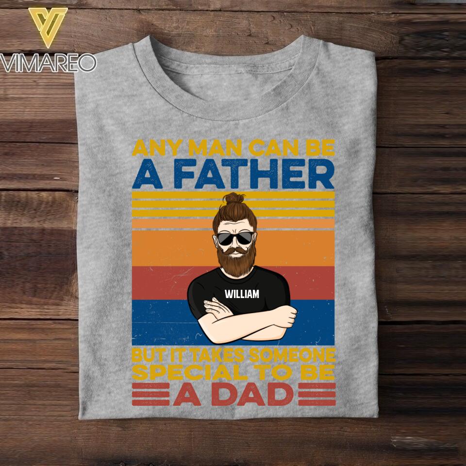 PERSONALIZED ANY MAN CAN BE A FATHER TSHIRT NQDT1605