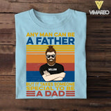 PERSONALIZED ANY MAN CAN BE A FATHER TSHIRT NQDT1605